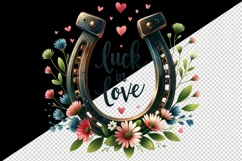 Watercolor lucky horseshoe flowers Luck in Love quote Valentine Day print 20 oz tumbler skinny mug wrap clipart t-shirt sublimation printable design