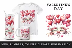 Watercolor pink heart balloons Forever Yours Love quote Valentine Day print 20 oz tumbler skinny mug wrap clipart t-shirt sublimation printable design