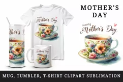 Watercolor teacup tea floral flowers Happy Mother Day greeting quote print 20 oz tumbler skinny mug wrap clipart t-shirt sublimation printable design