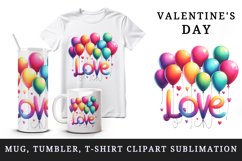 Watercolor vibrant word Love colorful balloons quote Valentine Day print 20 oz tumbler skinny mug wrap clipart t-shirt sublimation printable design