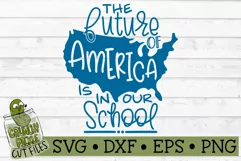 The Future of America is in our School Teacher SVG File Product Image 2