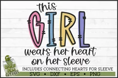 This Girl Wears Her Heart on Her Sleeve SVG File Product Image 2