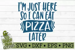 Just Here So I Can Eat Pizza Later Fitness SVG File Product Image 2