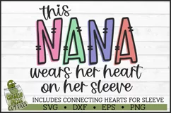 This Nana Wears Her Heart on Her Sleeve SVG File Product Image 2