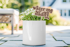 Cute Plant Stake Laser File - Water Me Daddy SVG - Fun Houseplant Pick, DIY Plant Decoration