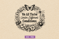 We All Thrive Under Different Conditions Neurodiversity SVG Product Image 1