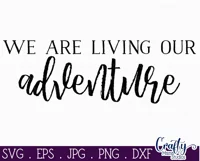 We Are Living Our Adventure Farmhouse Home Sign Svg Product Image 2