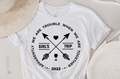 Girls trip svg, Trouble when we are together, Girls weekend Product Image 1