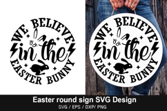 We believe in the easter bunny - Easter Round Sign Design Product Image 1