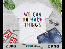 We Can Do Hard Things Png, Growth Mindset, Teacher Png Product Image 3