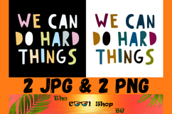 We Can Do Hard Things Png, Growth Mindset, Teacher Png Product Image 1