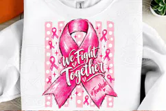 We Fight Together Breast Cancer Awareness Pink Ribbon PNG Product Image 2