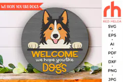 sheepdog sign, sholly sign svg, dog hanger svg, welcome sign svg, sheltie mom sign, pet sign dxf, collie door sign svg, round hanging sign, laser cut file, layered sign svg, we hope you like dogs, wood home sign svg, front sign svg, dog mom sign