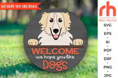 welcome to our home, hound sign svg, dog hanger svg, welcome sign svg, pet sign dxf, hound door sign svg, round hanging sign, laser cut file, layered sign svg, we hope you like dogs, wood home sign svg, front sign svg, pug mom sign svg, dog mom sign