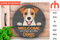 welcome to our home, jack russell terrier svg, dog hanger svg, welcome sign svg, pet sign dxf, terrier door sign svg, round hanging sign, laser cut file, layered sign svg, we hope you like dogs, wood home sign svg, front sign svg, terrier mom sign svg