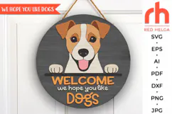 welcome to our home, jack russell terrier svg, dog hanger svg, welcome sign svg, pet sign dxf, terrier door sign svg, round hanging sign, laser cut file, layered sign svg, we hope you like dogs, wood home sign svg, front sign svg, terrier mom sign svg