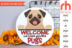 welcome to our home, pug sign svg, dog hanger svg, welcome sign svg, pet sign dxf, pug door sign svg, round hanging sign, laser cut file, layered sign svg, we hope you like pugs, wood home sign svg, front sign svg, pug mom sign svg, dog mom sign