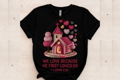 We Love Because He First Loved Us PNG, Christian Valentine Product Image 7