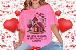 We Love Because He First Loved Us PNG, Christian Valentine Product Image 9