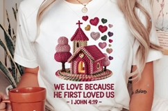 We Love Because He First Loved Us PNG, Christian Valentine Product Image 3