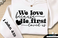 We Love Because He First Sleeve SVG Design Product Image 1