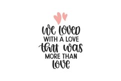 We Loved With A Love SVG Cut File Product Image 1