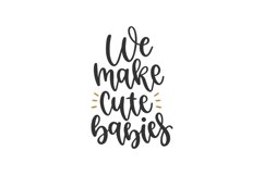 We Make Cute Babies SVG Cut File Product Image 1