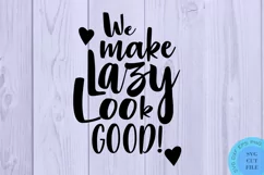 Funny Svg Adulting Svg We make Lazy Look Good Svg Sarcasm Product Image 2