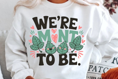 We’re Mint To Be Sublimation PNG Design Product Image 2