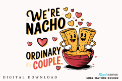 We’re Nacho Ordinary Couple Sublimation Design Product Image 3