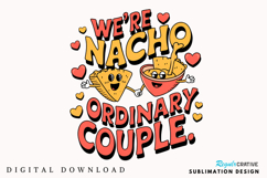 We’re Nacho Ordinary Couple Sublimation Design Product Image 3