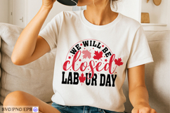 We Will Be Closed Labour Day SVG PNG Design Product Image 2