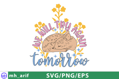 We Will Try Again Tomorrow Hand-drawn SVG PNG T-shirt Design Product Image 1