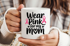 Wear Pink For My Mom SVG | Breast Cancer Awareness SVG Product Image 3