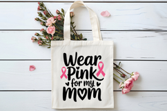 Wear Pink For My Mom SVG | Breast Cancer Awareness SVG Product Image 4