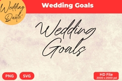 Wedding Goals - Wedding Quote SVG&#039;s Cut Product Image 1