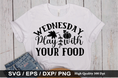 Wednesday, Play with Your Food SVG - Fall Quotes Design Product Image 1