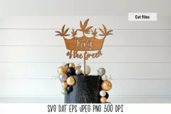 King of the Green|Weed Quote Laser Cut|Cake Topper Laser Cut