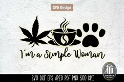 Positive Weed Quote SVG| I'm a Simple Woman