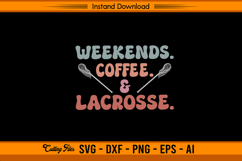 Weekends Coffee and Lacrosse SVG Cut File for Cricut Product Image 1