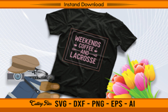 Weekends Coffee and Lacrosse SVG Cut File for Cricut Product Image 2