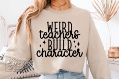 Weird Teachers Build Character SVG PNG - Funny Teacher Shirt Product Image 2