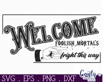 Vintage Farmhouse Halloween Svg Sign, Welcome Foolish Mortal Product Image 2