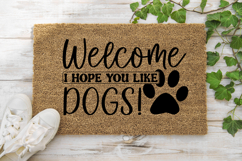 Welcome i hope you like dogs! SVG, Dog Doormat SVG Product Image 1