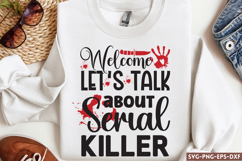 Welcome let&#039;s talk about serial killer SVG,True Crime SVG Product Image 1