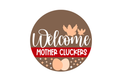 Welcome Mother Cluckers Round Porch Sign Laser Cut SVG Product Image 2
