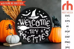 welcome my pretties svg, halloween door sign svg, welcome sign svg, halloween hanger svg, wood round svg, door hanger svg, round halloween sign svg, round door sign svg, halloween sign svg, welcome my pretties dxf