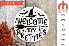welcome my pretties svg, halloween door sign svg, welcome sign svg, halloween hanger svg, wood round svg, door hanger svg, round halloween sign svg, round door sign svg, halloween sign svg, welcome my pretties dxf