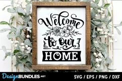 Welcome to our home svg, Welcome Sign SVG, floral welcome Product Image 1
