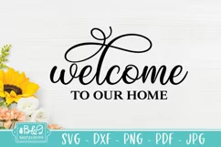 Welcome To Our Home - Farmhouse Welcome Sign SVG Product Image 2